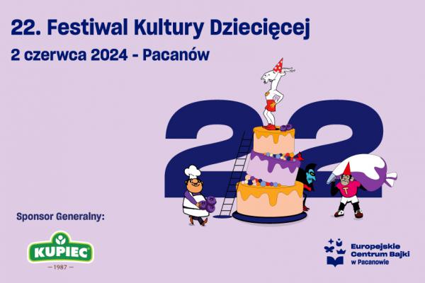 22. Festiwal Kultury Dziecięcej- Pacanów 2024
